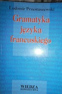 Gramatyka języka francuskiego - Przestaszewski