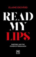 Read My Lips: Rhetoric and the Power of