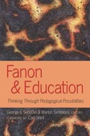 Fanon and Education: Thinking Through Pedagogical