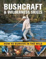 Bushcraft & Wilderness Skills: How to