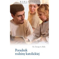 Poradnik rodziny katolickiej - Biblioteka Rodziny