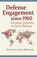 Defense Engagement Since 1900: Global Lessons in