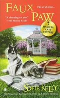 Faux Paw: A Magical Cat Mystery Kelly Sofie
