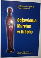 OBJAWIENIA MARYJNE W KIBEHO R. Ukleja S.Budzyński