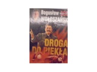 Droga do piekła - Wołoszański