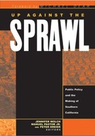 Up Against The Sprawl: Public Policy And The