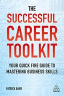 The Successful Career Toolkit: Your Quick Fire