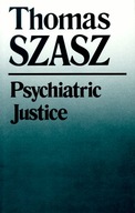 Psychiatric Justice Szasz Thomas
