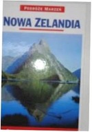 Nowa Zelandia podróże marzeń - Praca zbiorowa