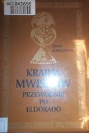 Kraina Mwisków. Przewodnik po Eldorado