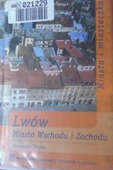 Lwów Miasto Wschodu i Zachodu - AleksanderStrojny