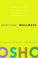 Emotional Wellness: Transforming Fear, Anger, and