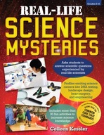 Real-Life Science Mysteries: Grades 5-8 Kessler