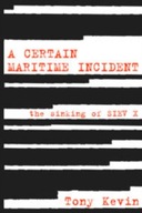 A Certain Maritime Incident: The Sinking of SIEV