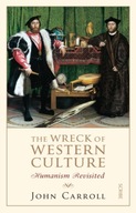 The Wreck of Western Culture: humanism revisited