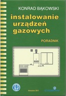 Bąkowski Instalowanie urządzeń gazowych Poradnik [spis]