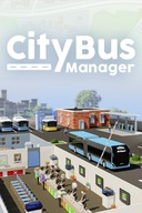 City Bus Manager NOVÁ PLNÁ VERZIA STEAM PC PL