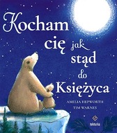 KOCHAM CIĘ JAK STĄD DO KSIĘŻYCA