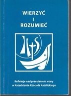 WIERZYĆ I ROZUMIEĆ