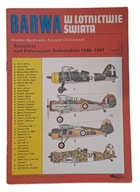 Barwa w lotnictwie świata. Samoloty nad Półwyspem Bałkańskim 1940-41 cz.1