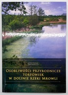 OSOBLIWOŚCI PRZYRODNICZE TORFOWISK W DOLINIE RZEKI