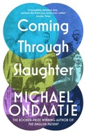 Coming Through Slaughter Ondaatje Michael