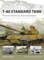 T-80 Standard Tank: The Soviet Army s Last