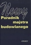 NOWY PORADNIK MAJSTRA BUDOWLANEGO dodruk najnowsze wydanie architektura