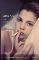 AFTER SEX ON WRITING SINCE QUEER THEORY (SERIES Q)