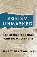 Ageism Unmasked: Exploring Age Bias and How to