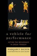 A Vehicle for Performance: Acting the Messenger