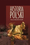 Historia Polski. Tysiać lat burzliwych dziejów