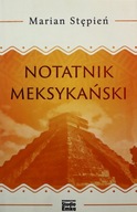 NOTATNIK MEKSYKAŃSKI - Marian Stępień [KSIĄŻKA]