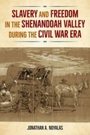 Slavery and Freedom in the Shenandoah Valley