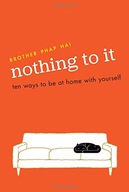 Nothing To It: Ten Ways to Be at Home with