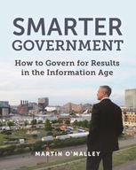 Smarter Government: How to Govern for Results in
