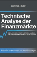 Technische Analyse der Finanzmarkte: Der Leitfaden fur erfolgreiche Anleger