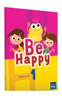 BE HAPPY! 1 PODRĘCZNIK [KSIĄŻKA]
