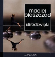 Ultradźwięki - Maciej Bieszczad