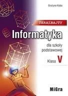 Teraz Bajty. Informatyka dla szkoły podstawowej. Klasa 5