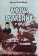 Wojna pancerna 1939-1945 Janusz Piekałkiewicz