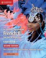 FRENCH B FOR THE IB DIPLOMA. LE MONDE EN FRANCAIS. COURSEBOOK WITH DIGITAL