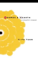 Cosmos And Hearth: A Cosmopolite s Viewpoint Tuan
