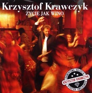 KRZYSZTOF KRAWCZYK: ŻYCIE JAK WINO (CD)