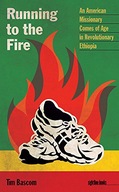 Running to the Fire: An American Missionary Comes