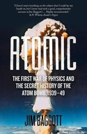 Atomic: The First War of Physics and the Secret
