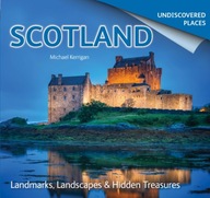 Scotland Undiscovered: Landmarks, Landscapes