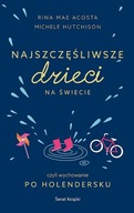 NAJSZCZĘŚLIWSZE DZIECI NA ŚWIECIE WYCHOWANIE PO HLENDERSKU