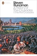 A History of the Crusades I: The First Crusade