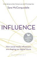 Influence: How social media influencers are